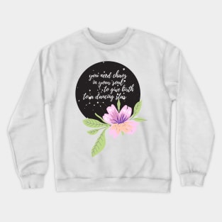 chaos in your soul Crewneck Sweatshirt